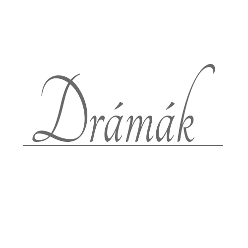 drámák